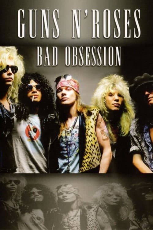 Guns N'Roses - Bad Obsession | Guns N'Roses - Bad Obsession