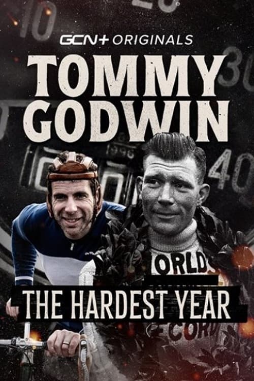 Tommy Godwin: The Hardest Year | Tommy Godwin: The Hardest Year