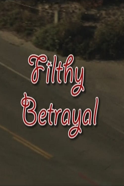 Filthy Betrayal | Filthy Betrayal