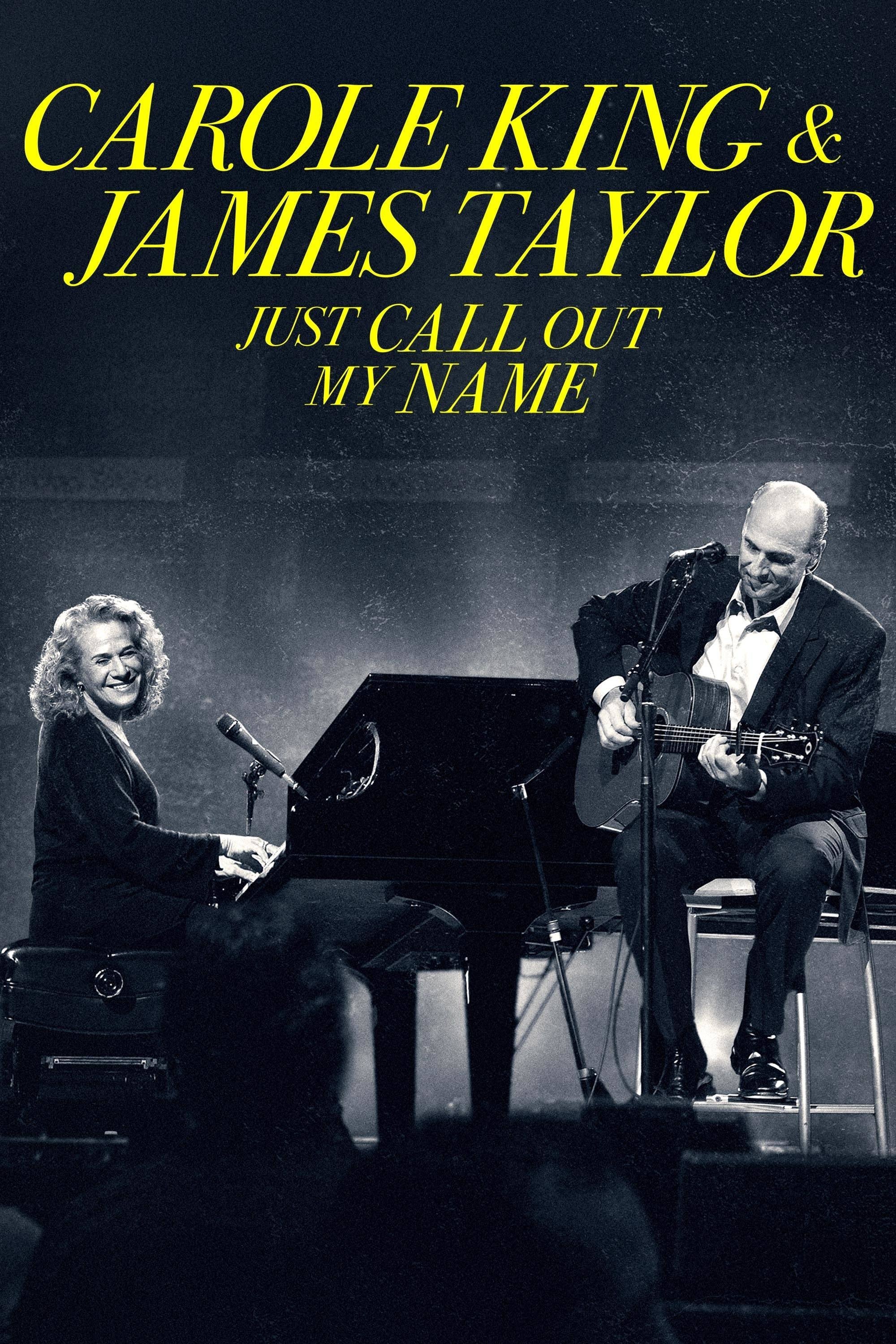 Carole King & James Taylor: Just Call Out My Name | Carole King & James Taylor: Just Call Out My Name