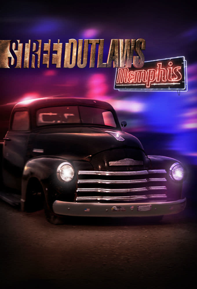 Street Outlaws: Memphis | Street Outlaws: Memphis