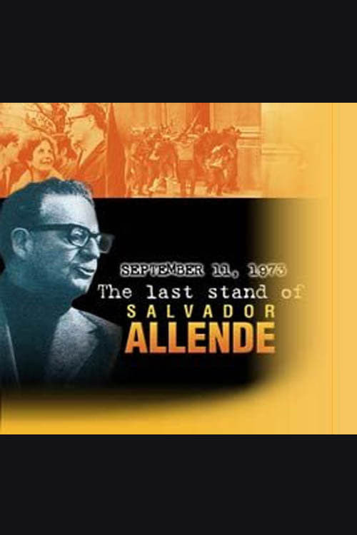 11 de septiembre de 1973. El último combate de Salvador Allende | 11 de septiembre de 1973. El último combate de Salvador Allende