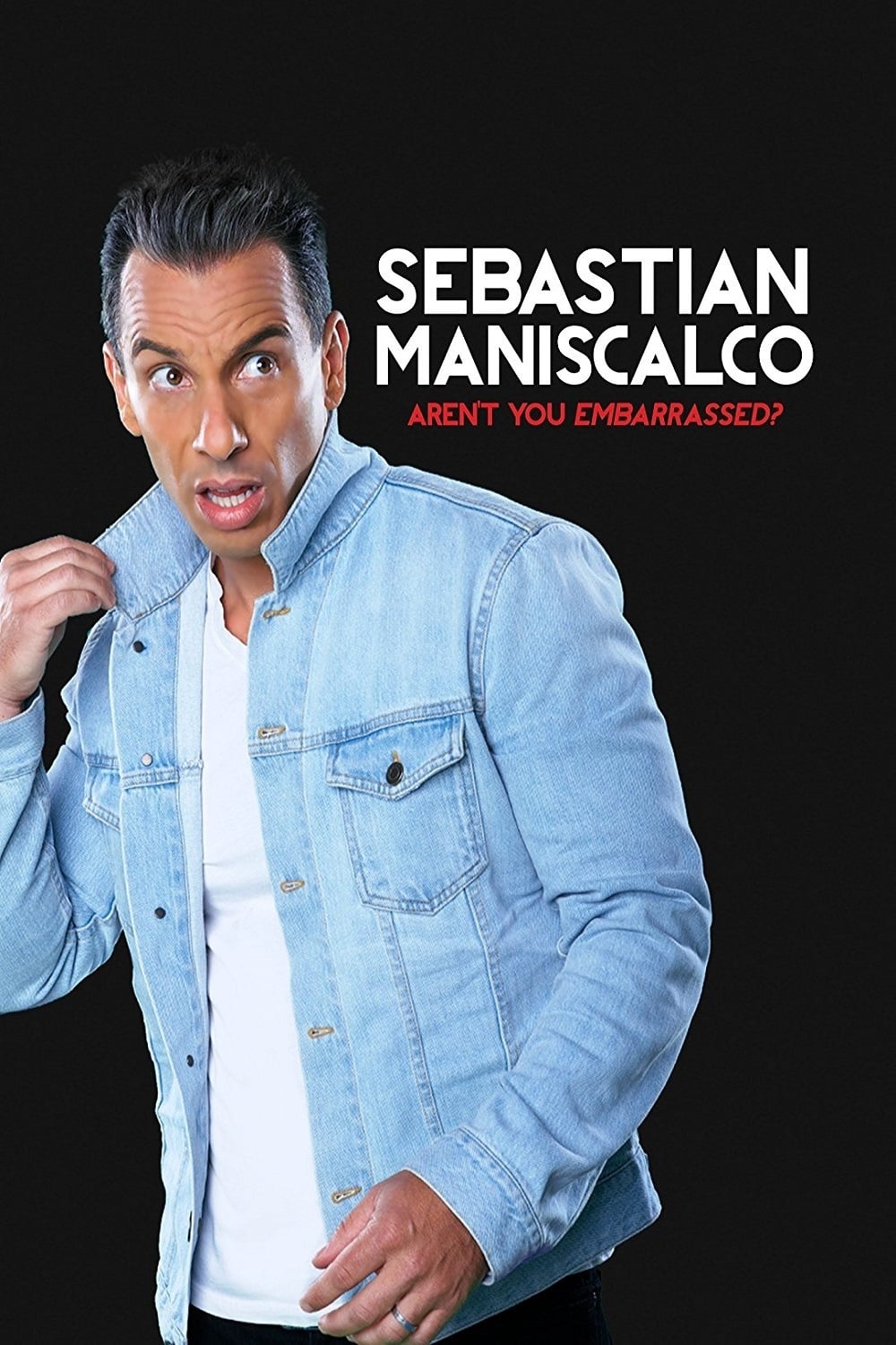 Sebastian Maniscalco: Aren't You Embarrassed? | Sebastian Maniscalco: Aren't You Embarrassed?