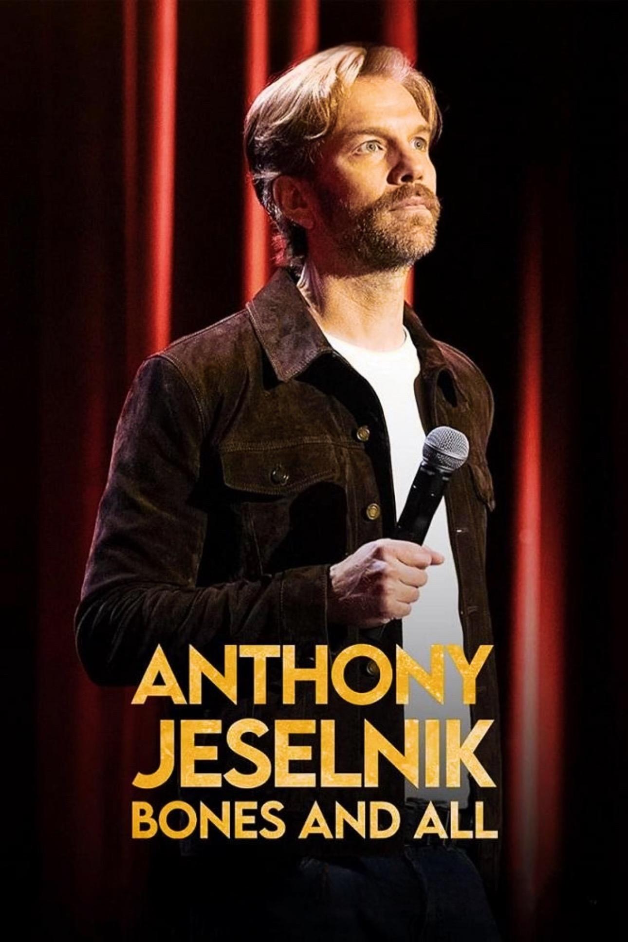 Anthony Jeselnik: Bones and All | Anthony Jeselnik: Bones and All