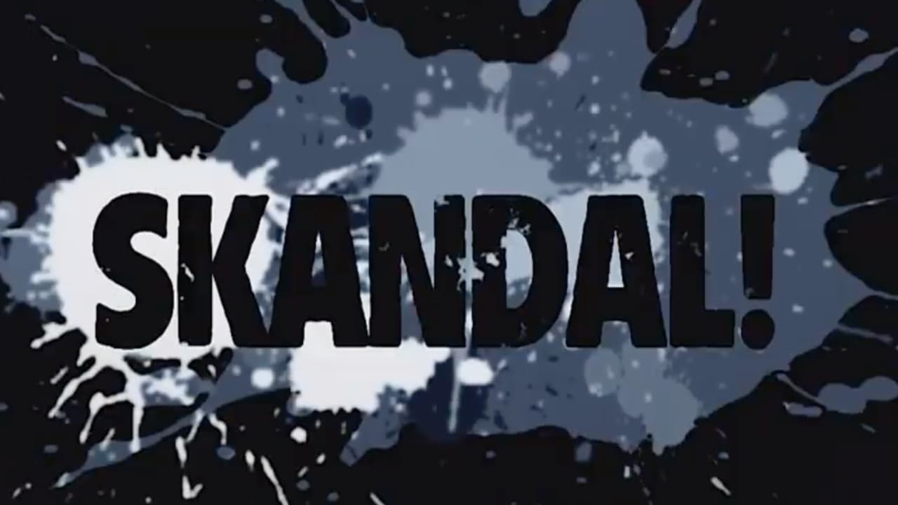 Skandal!|Skandal!