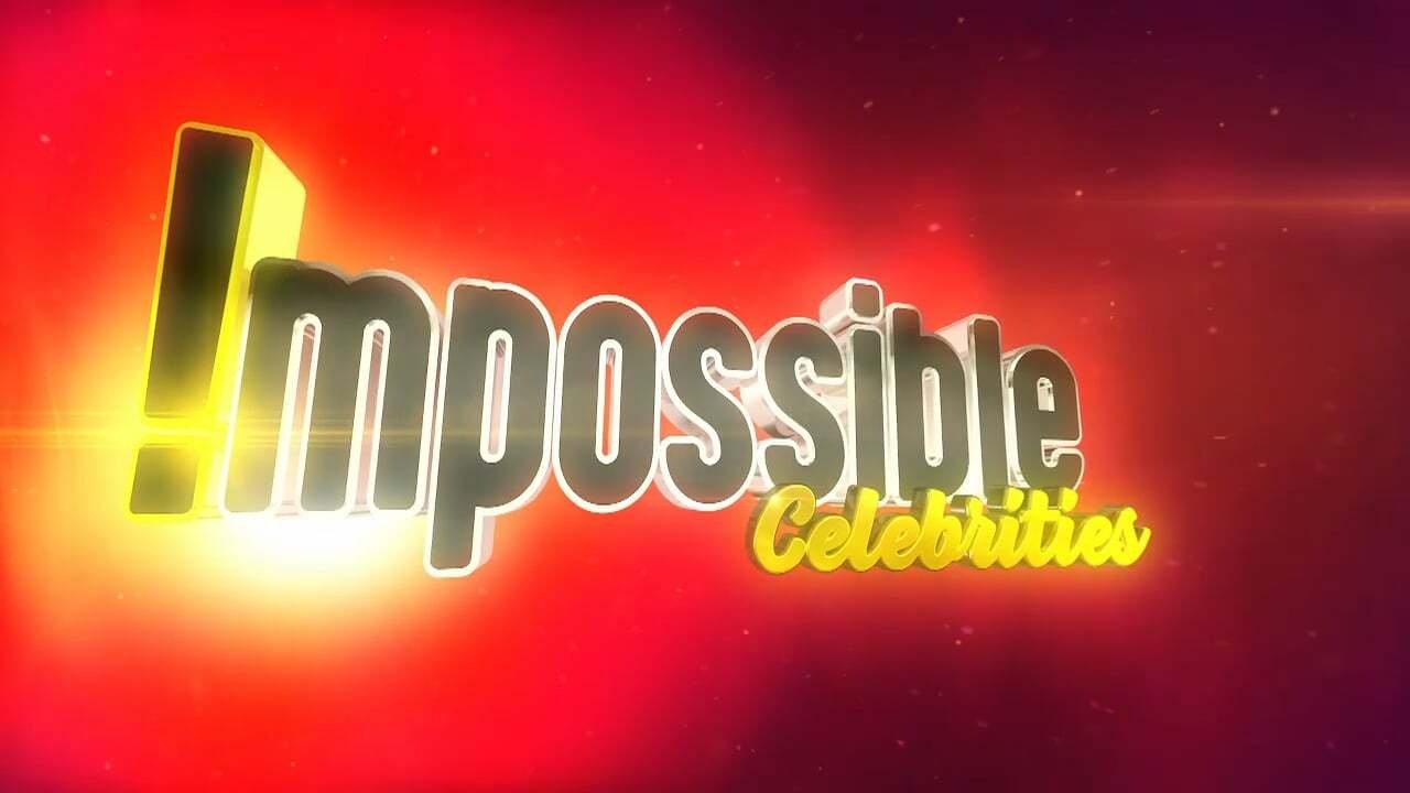 Impossible Celebrities|Impossible Celebrities