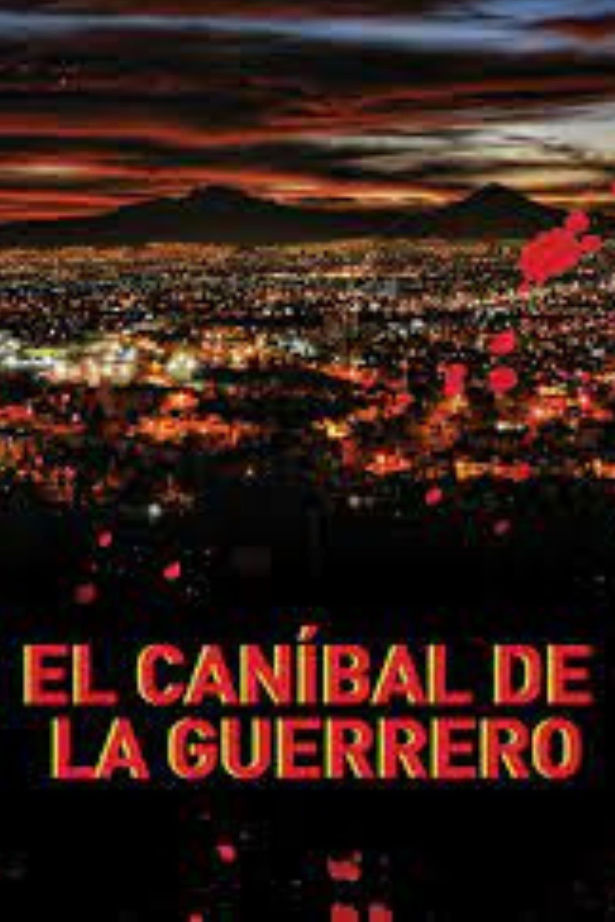 El caníbal de la Guerrero | El caníbal de la Guerrero