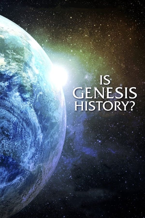 Is Genesis History | Is Genesis History