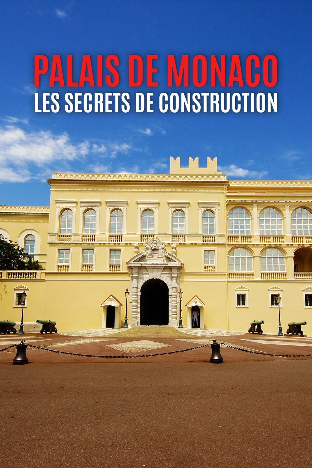 Palais de Monaco, les secrets de construction | Palais de Monaco, les secrets de construction