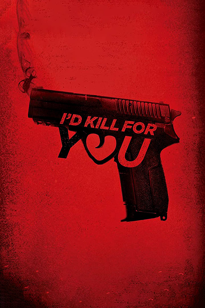 I'd Kill for You | I'd Kill for You