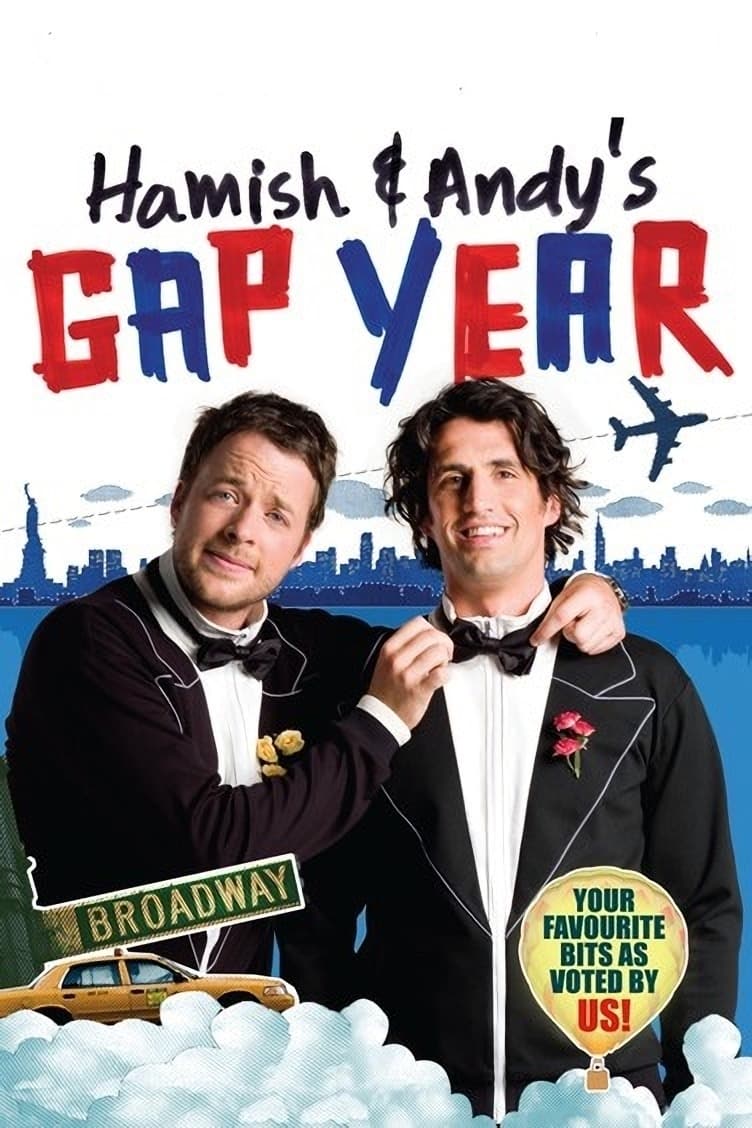 Hamish and Andy's Gap Year | Hamish and Andy's Gap Year