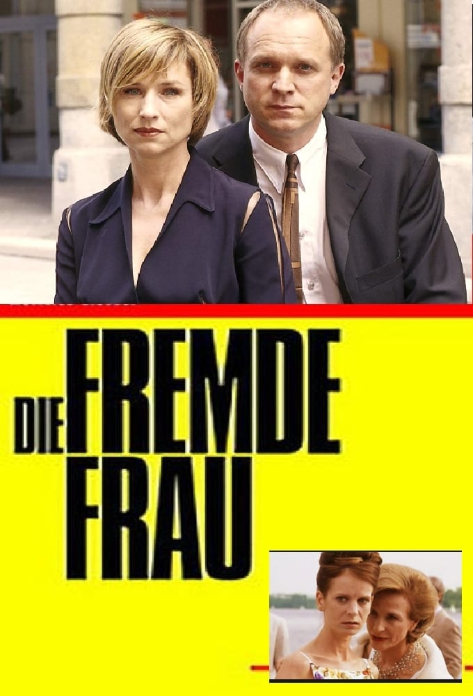 Die fremde Frau | Die fremde Frau