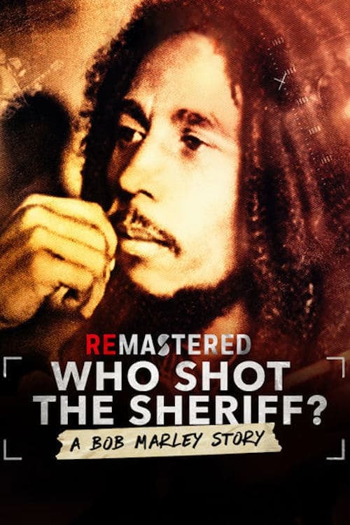 ReMastered: Who Shot the Sheriff | ReMastered: Who Shot the Sheriff