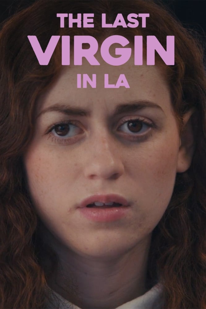 The Last Virgin in LA | The Last Virgin in LA