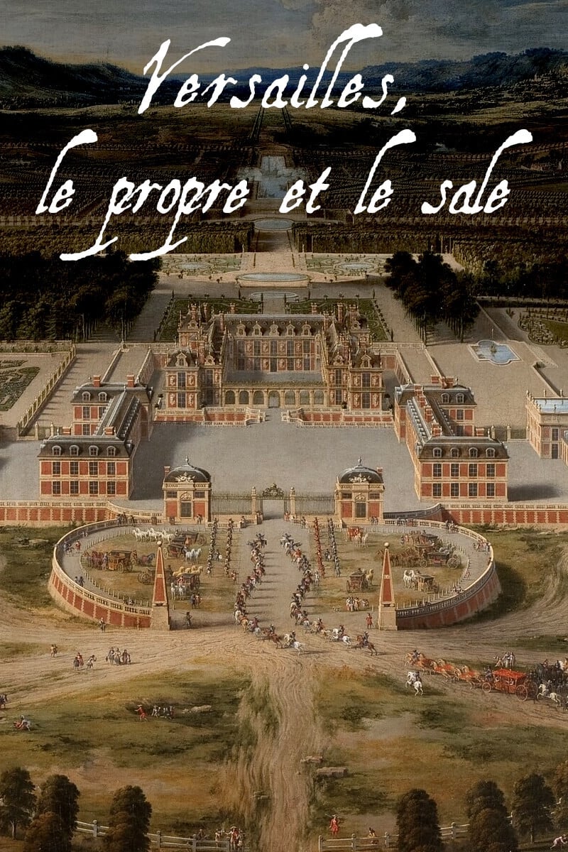 Versailles : Le propre et le sale | Versailles : Le propre et le sale