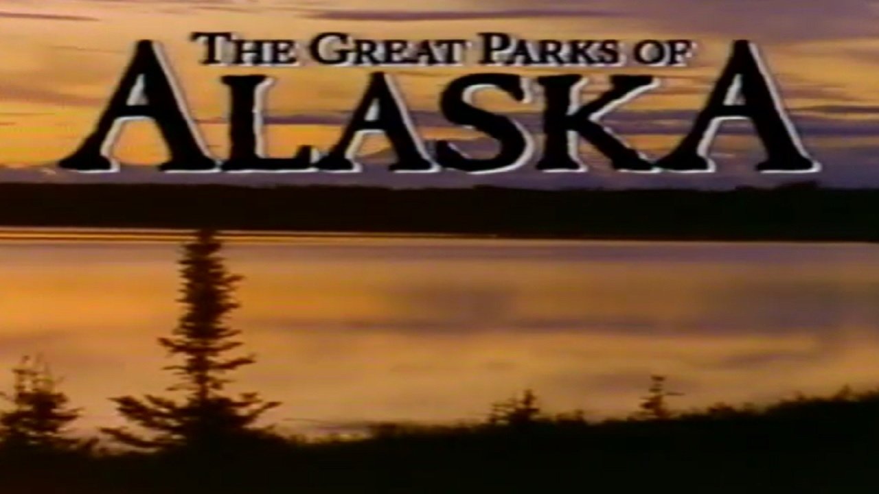 The Great Parks of Alaska|The Great Parks of Alaska