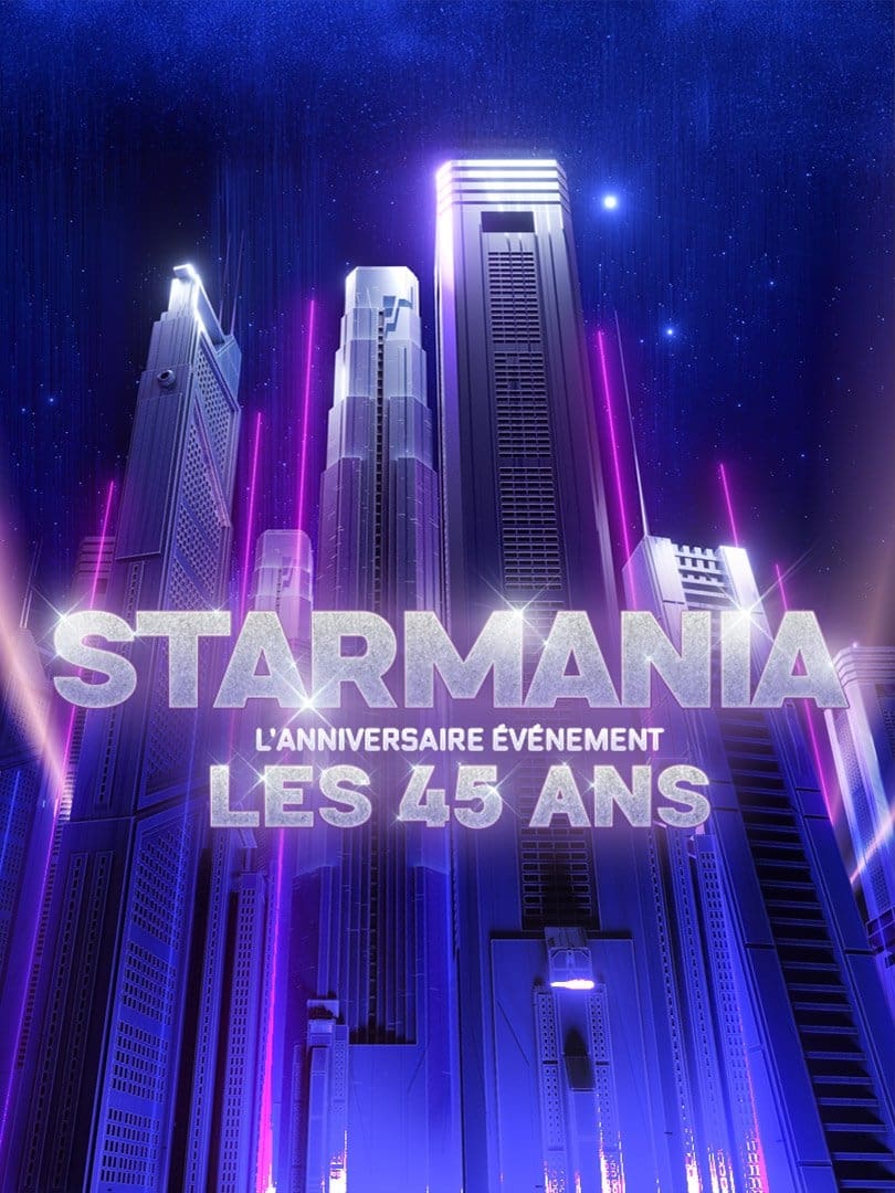 Starmania : l'anniversaire événement, les 45 ans | Starmania : l'anniversaire événement, les 45 ans