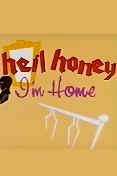 Heil Honey I'm Home! | Heil Honey I'm Home!