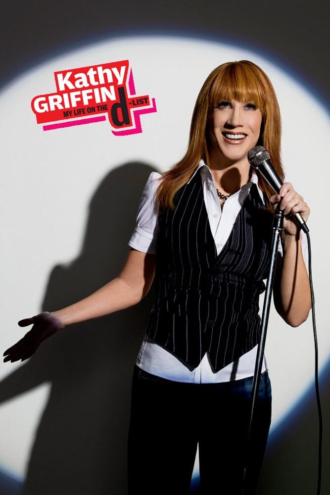 Kathy Griffin: My Life on the D-List | Kathy Griffin: My Life on the D-List