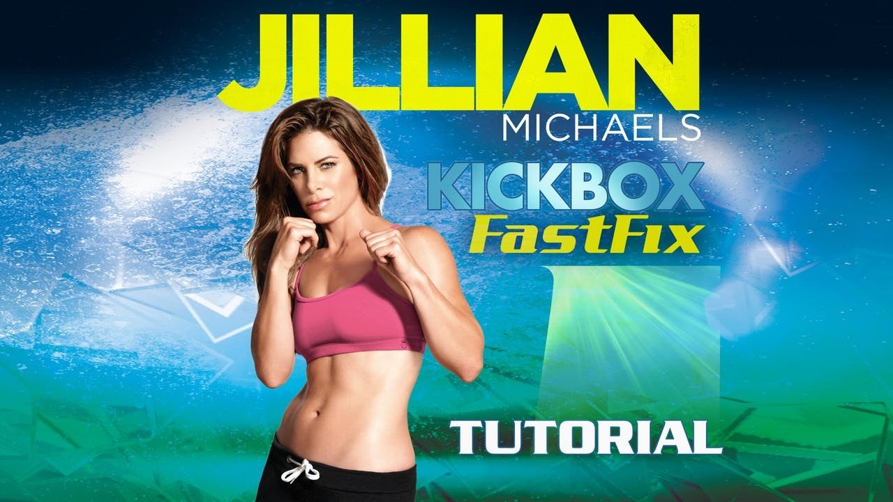 Jillian Michaels Kickbox FastFix - Tutorial|Jillian Michaels Kickbox FastFix - Tutorial