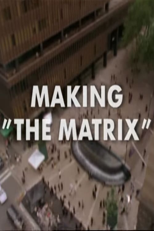 Making 'The Matrix' | Making 'The Matrix'