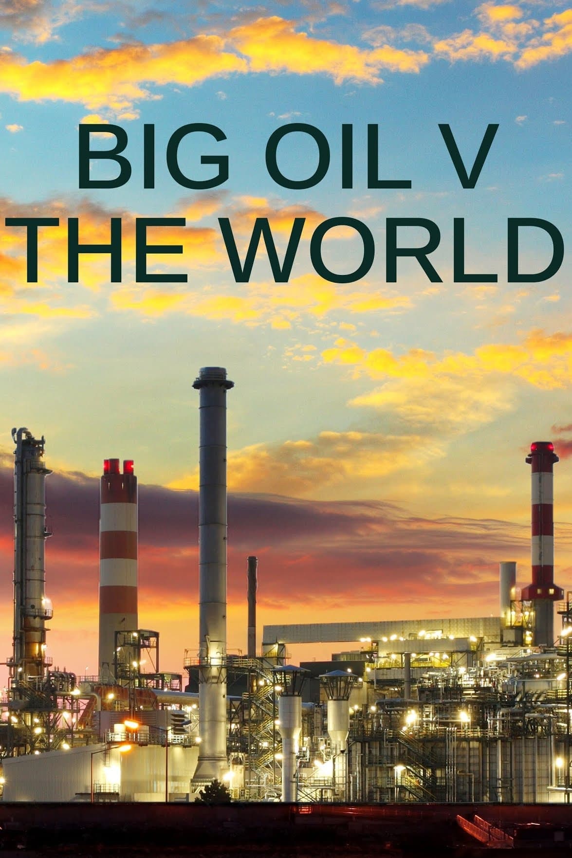 Big Oil v the World | Big Oil v the World