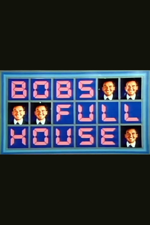 Bob's Full House | Bob's Full House