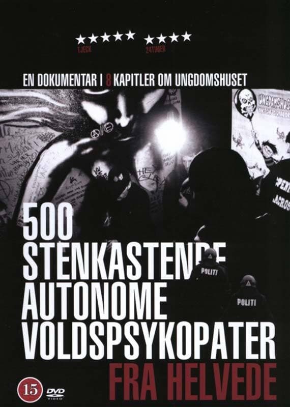 500 Stenkastende Autonome Voldspsykopater Fra Helvede | 500 Stenkastende Autonome Voldspsykopater Fra Helvede