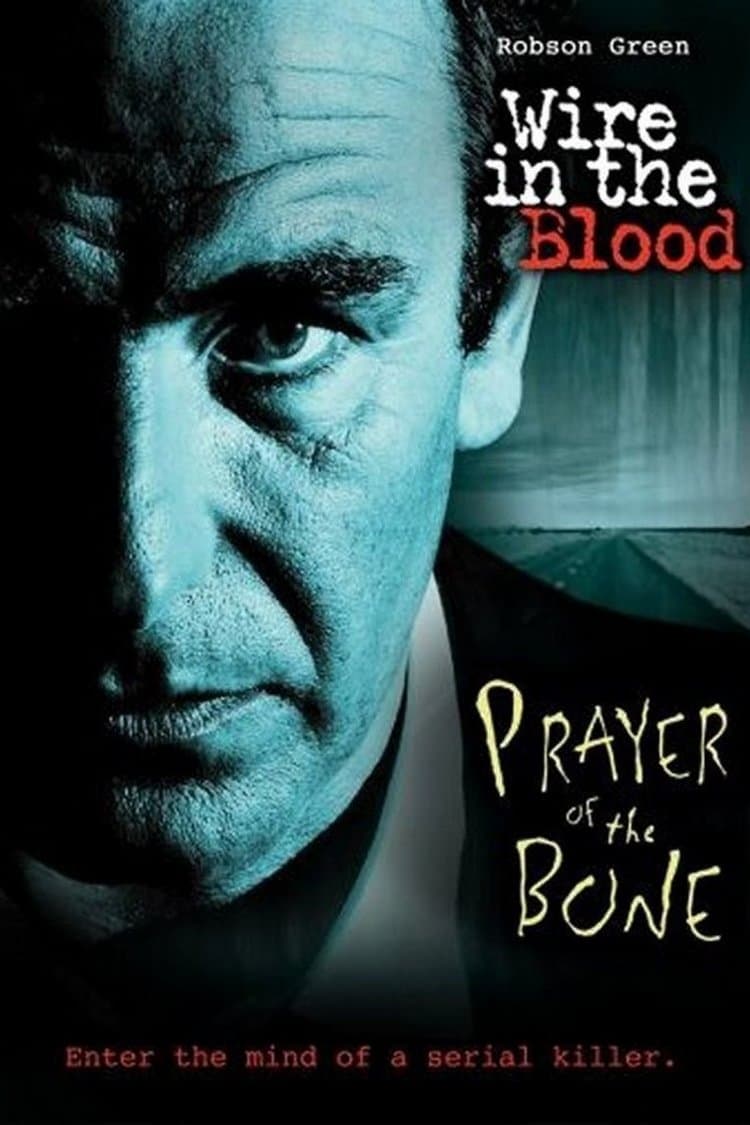 Wire in the Blood: Prayer of the Bone | Wire in the Blood: Prayer of the Bone