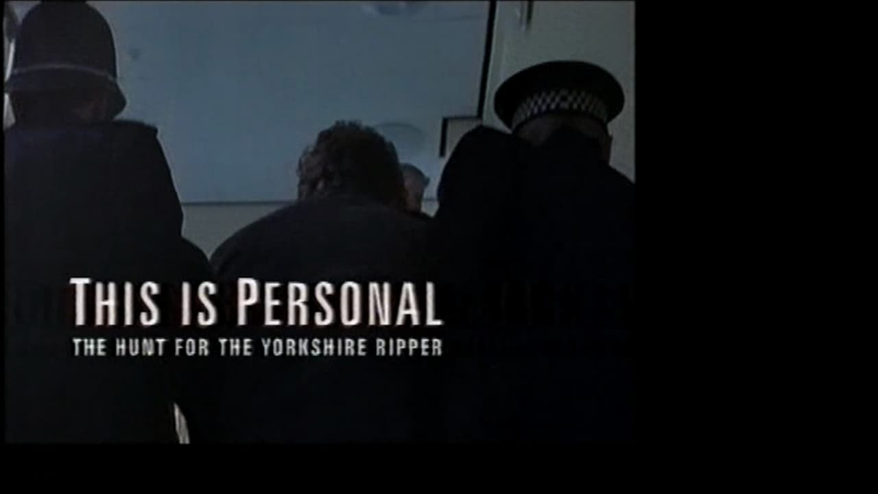 This Is Personal: The Hunt for the Yorkshire Ripper|This Is Personal: The Hunt for the Yorkshire Ripper