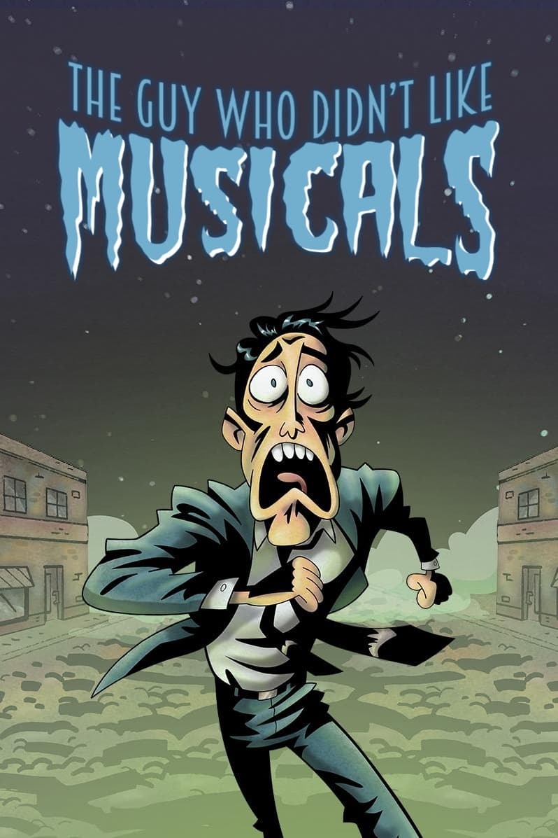 The Guy Who Didn't Like Musicals