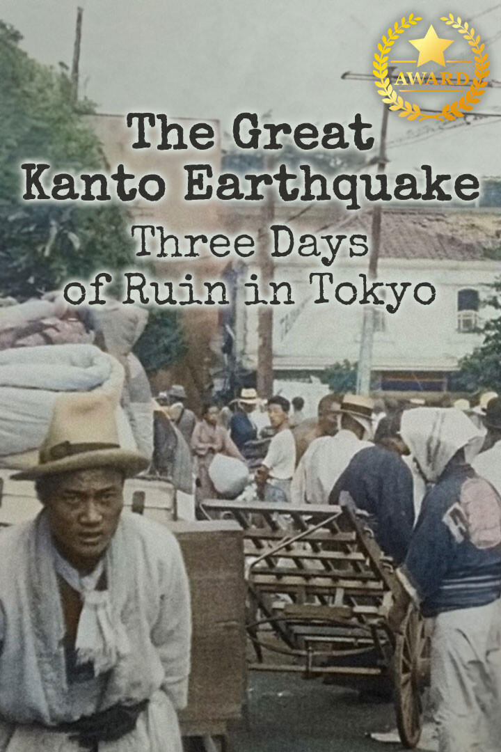 The Great Kanto Earthquake: Three Days of Ruin in Tokyo