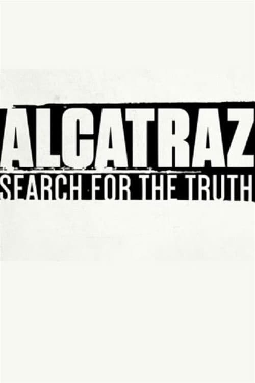 Alcatraz: Search for the Truth | Alcatraz: Search for the Truth