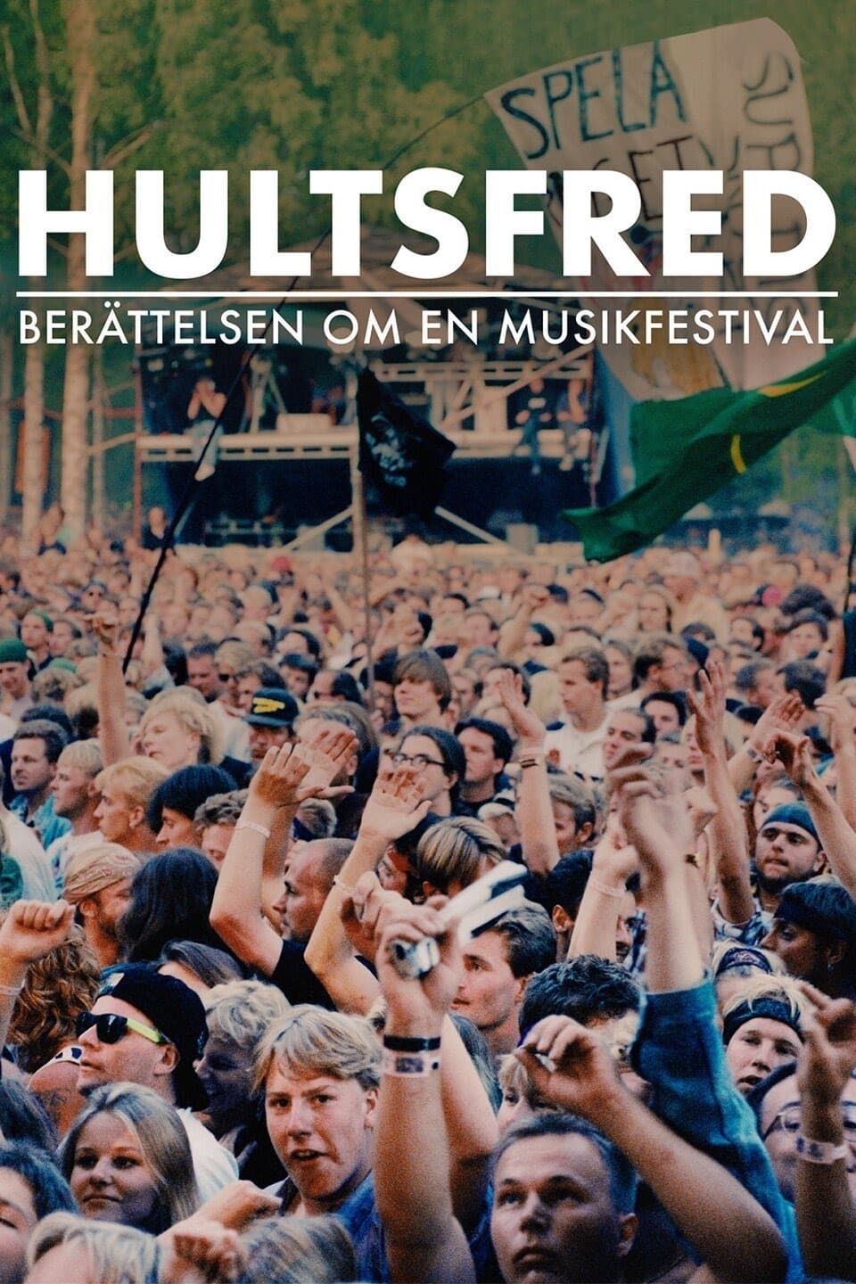 Hultsfred - berättelsen om en musikfestival | Hultsfred - berättelsen om en musikfestival