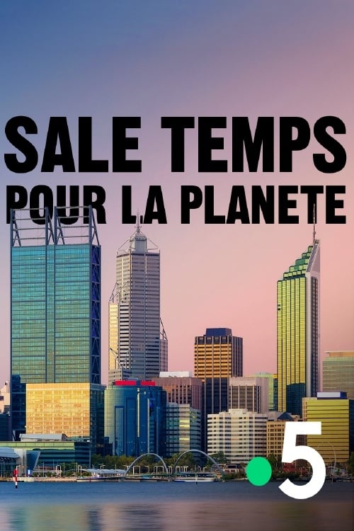 Sale temps pour la planète | Sale temps pour la planète