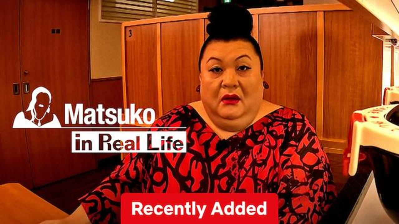 Matsuko in Real Life|Matsuko in Real Life