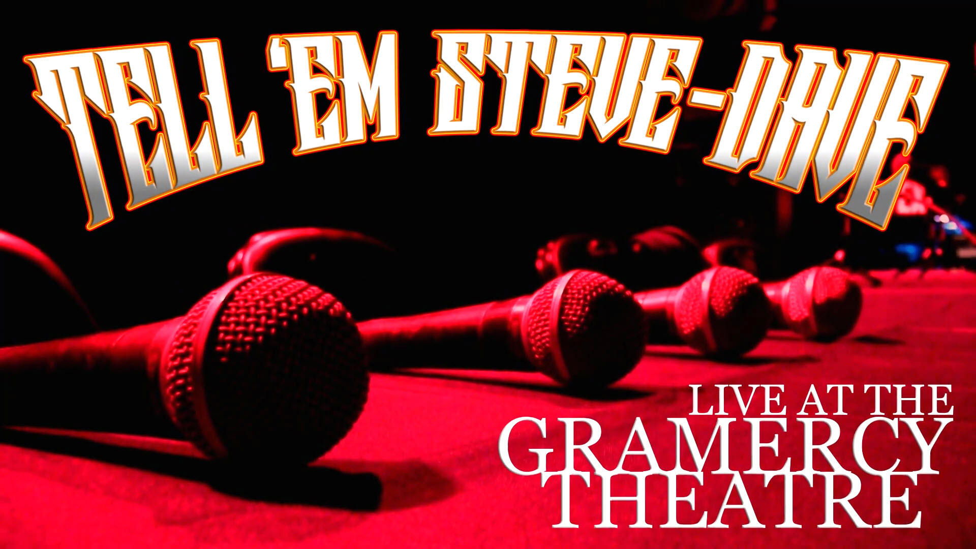 Tell 'Em Steve-Dave: Live at the Gramercy Theatre|Tell 'Em Steve-Dave: Live at the Gramercy Theatre