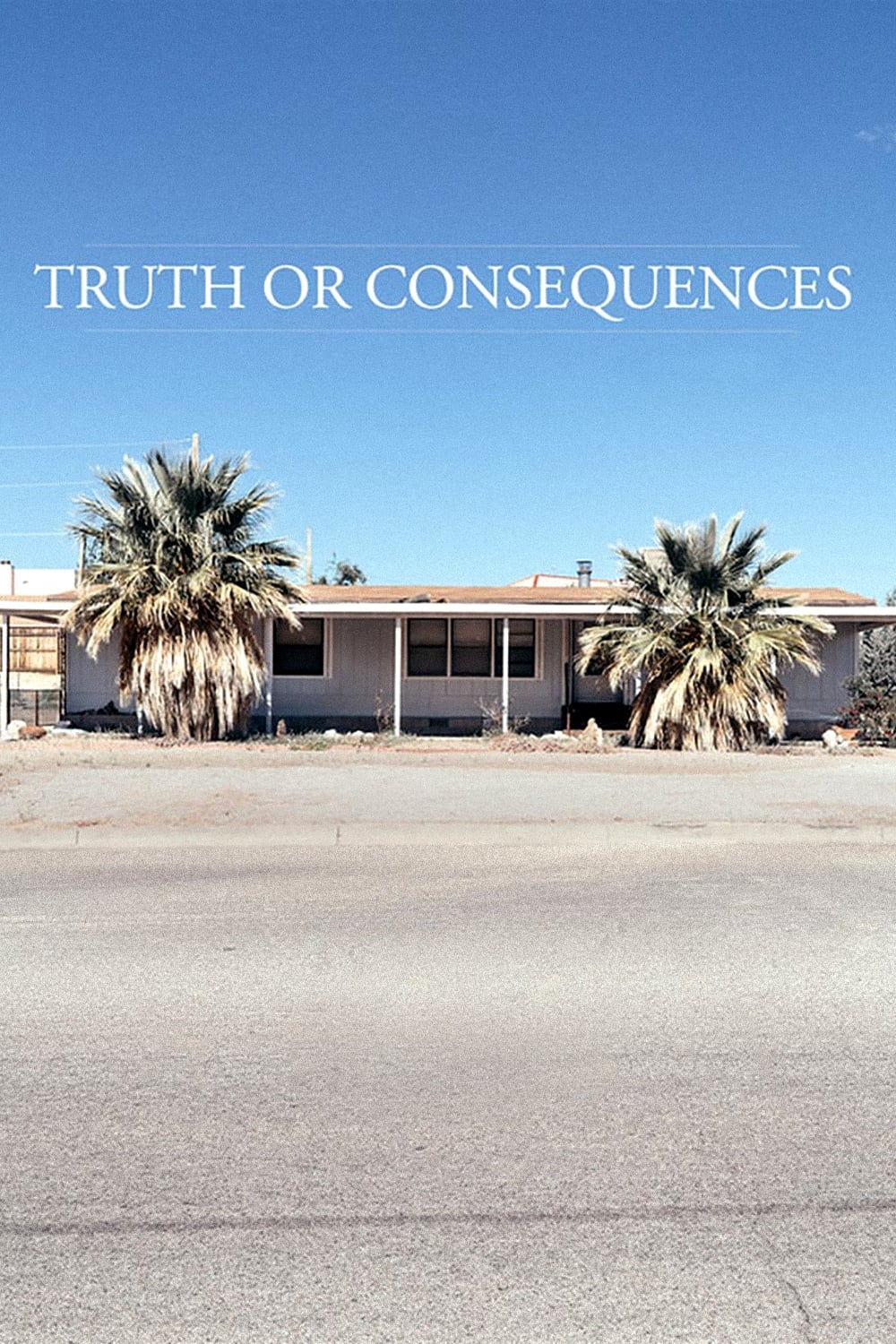 Truth or Consequences | Truth or Consequences