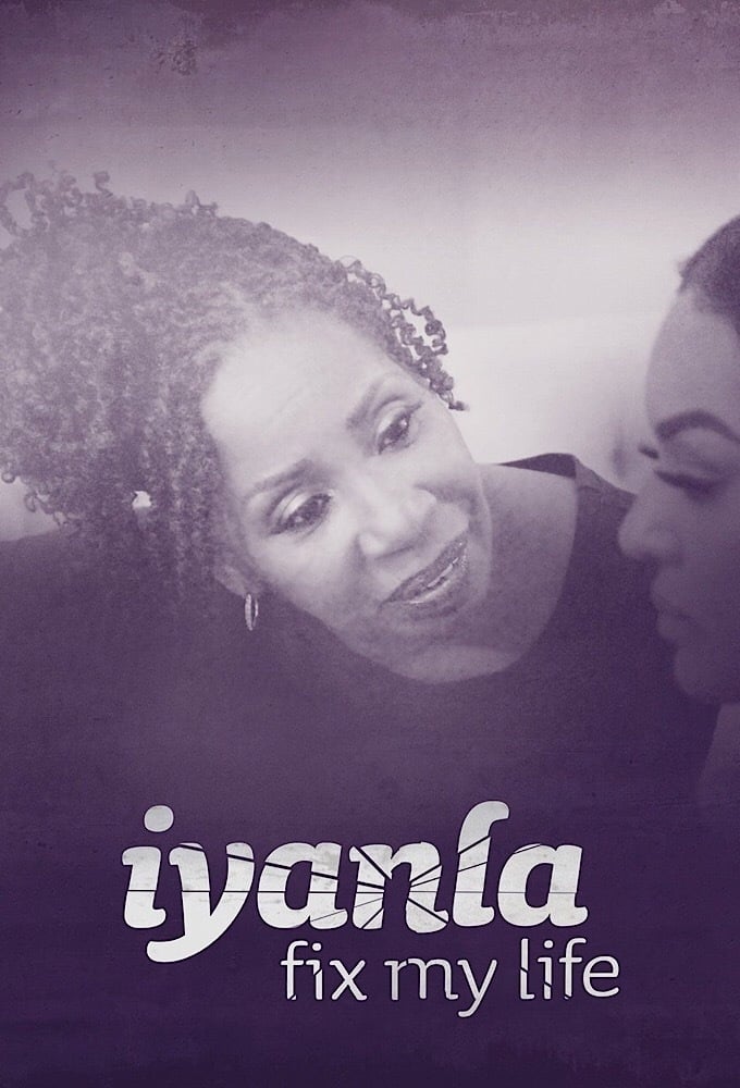 Iyanla: Fix My Life | Iyanla: Fix My Life