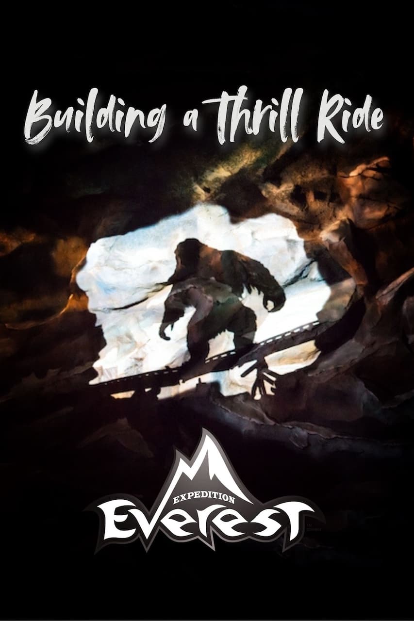 Building a Thrill Ride: Expedition Everest | Building a Thrill Ride: Expedition Everest