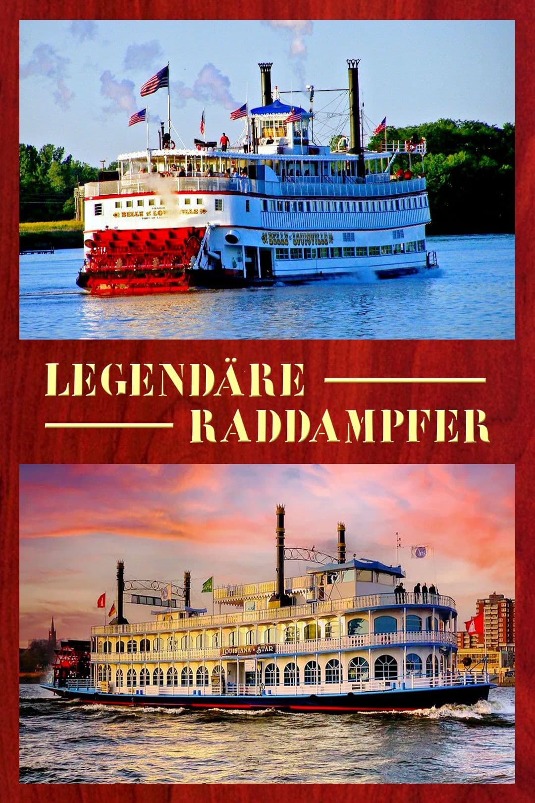 Legendäre Raddampfer | Legendäre Raddampfer