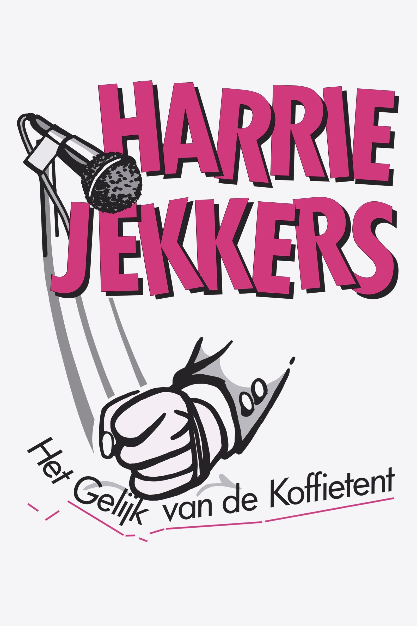 Harrie Jekkers: Het Gelijk van de Koffietent | Harrie Jekkers: Het Gelijk van de Koffietent