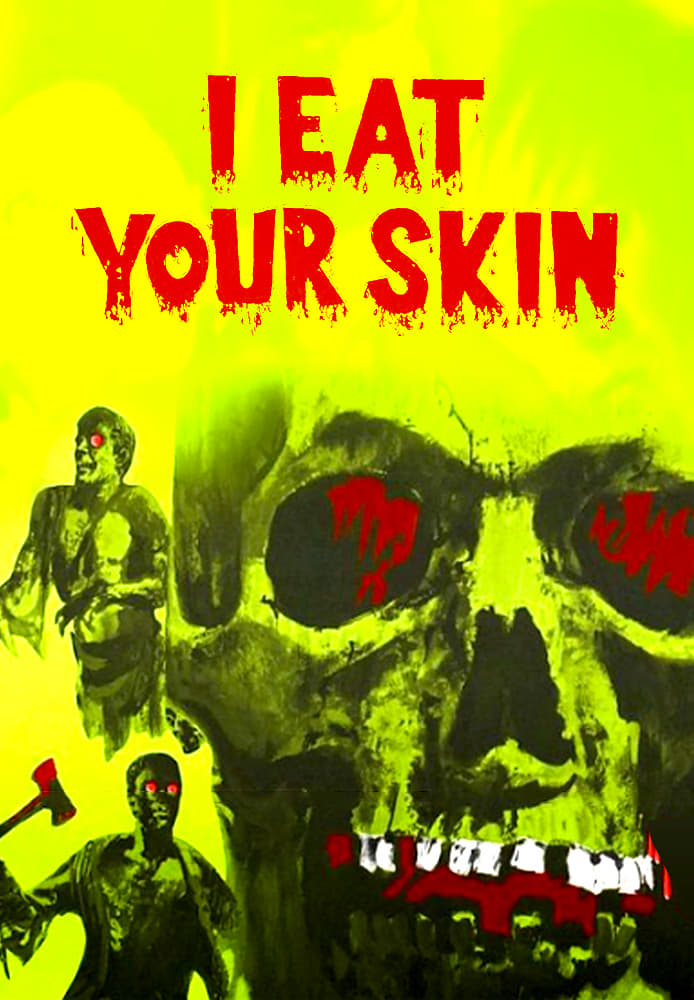 I Eat Your Skin | I Eat Your Skin