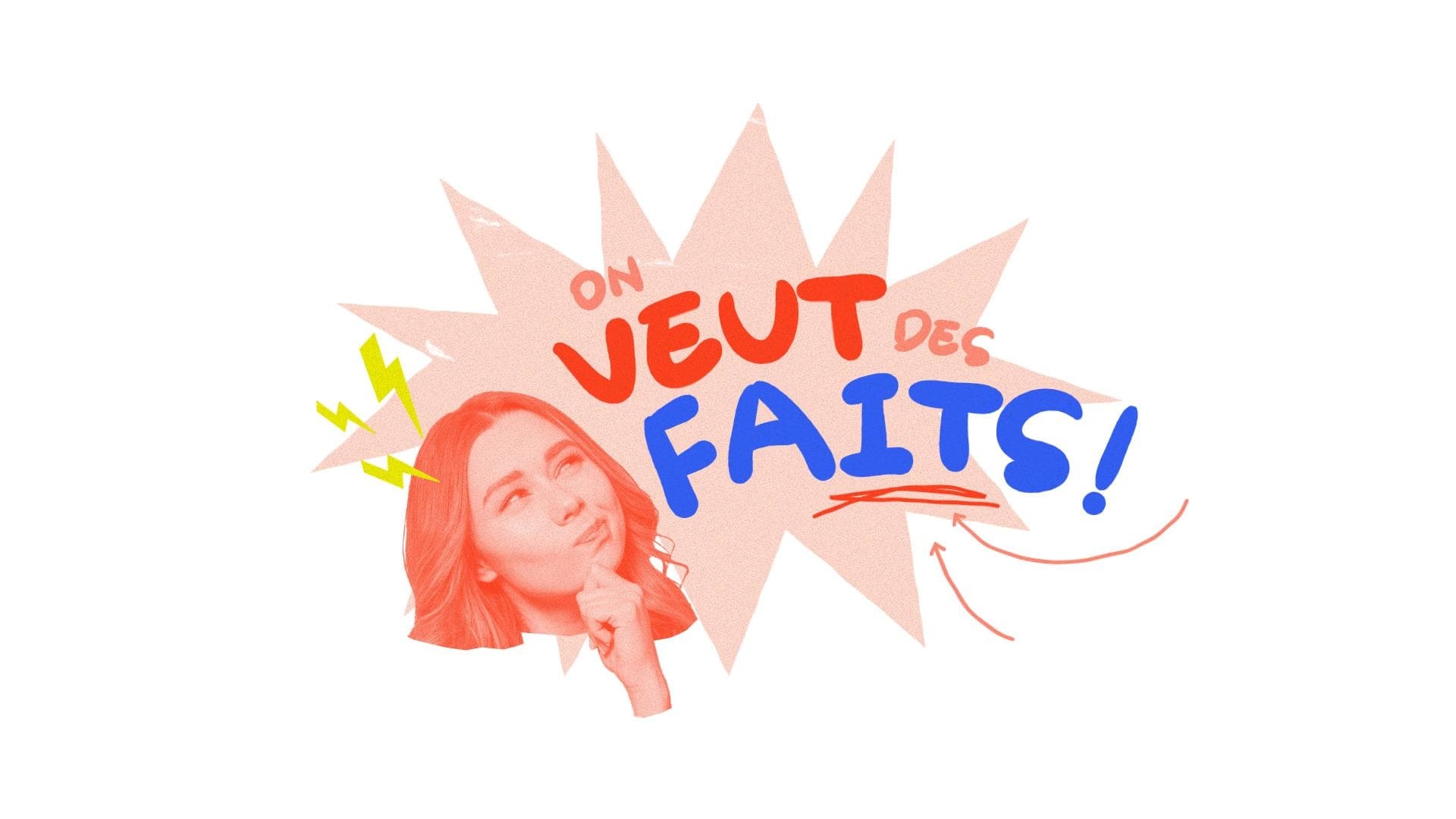 On veut des faits|On veut des faits