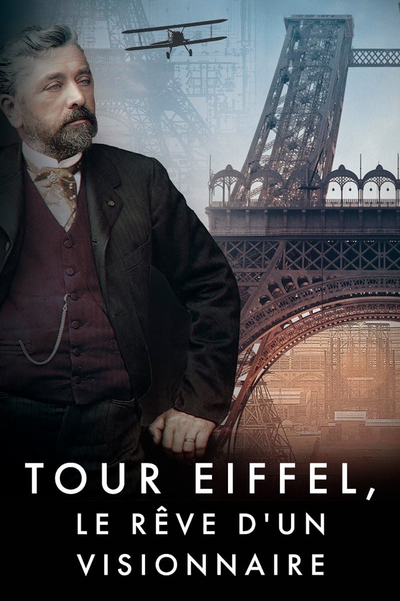 Tour Eiffel, le rêve d'un visionnaire | Tour Eiffel, le rêve d'un visionnaire