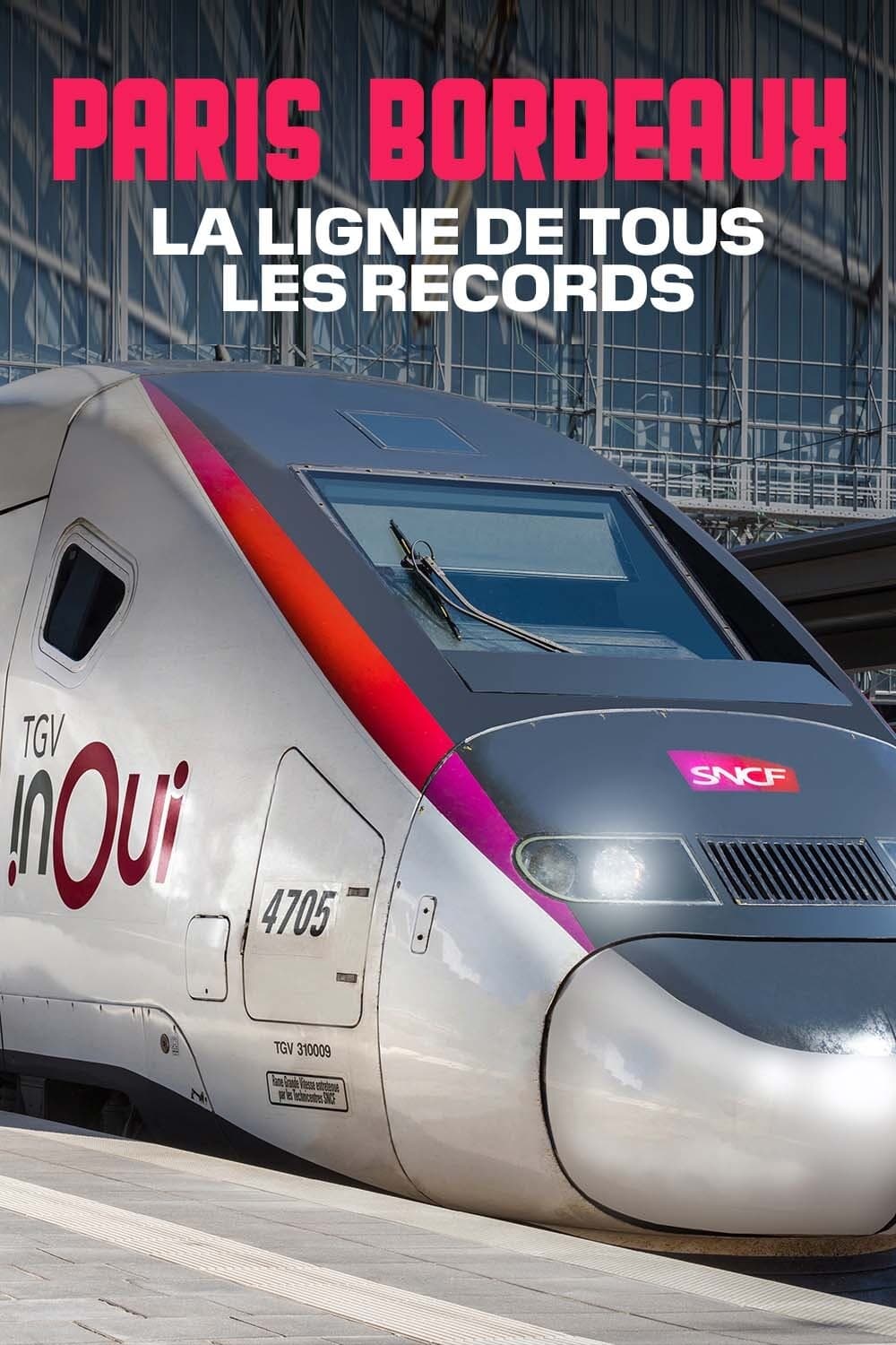 TGV Paris-Bordeaux, la ligne de tous les records | TGV Paris-Bordeaux, la ligne de tous les records