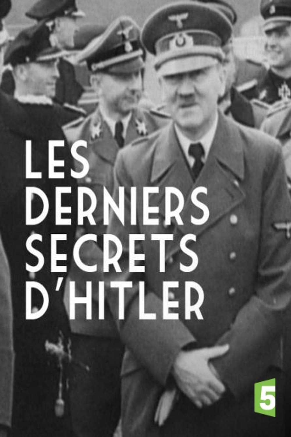 Les derniers secrets d'Hitler | Les derniers secrets d'Hitler