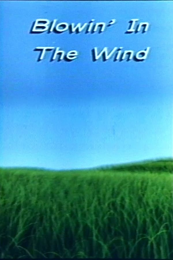 Blowin' in the Wind | Blowin' in the Wind