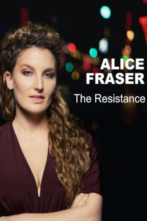 Alice Fraser: The Resistance | Alice Fraser: The Resistance