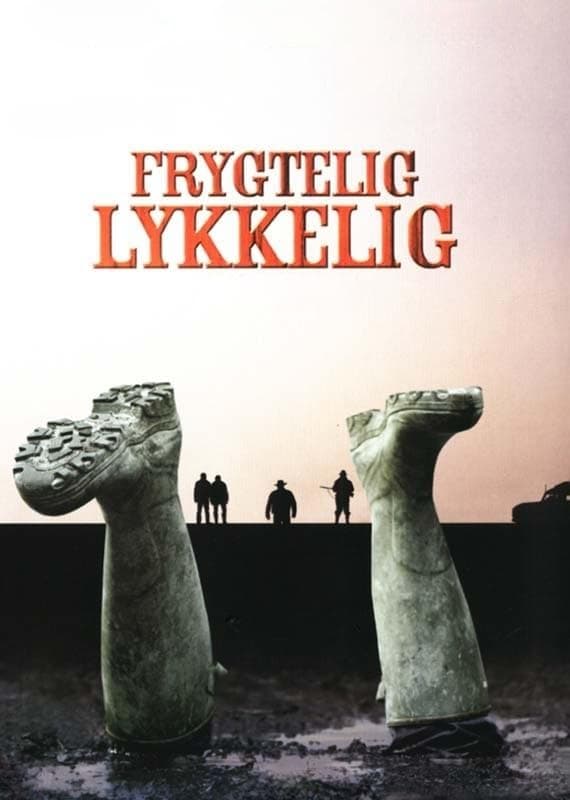 Frygtelig lykkelig | Frygtelig lykkelig